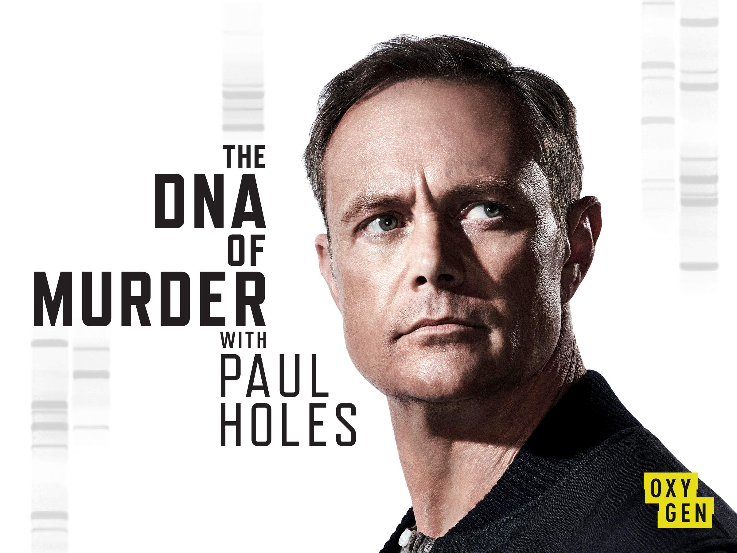 The DNA of Murder with Paul Holes (Oxygen)