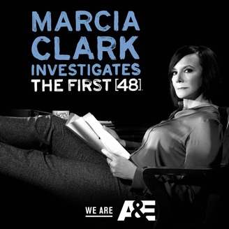 Marcia Clark Investigates The First 48 (A&E)